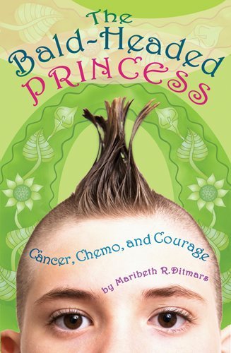 Bald-Headed Princess Cancer, Chemo, and Courage  2010 9781433807374 Front Cover