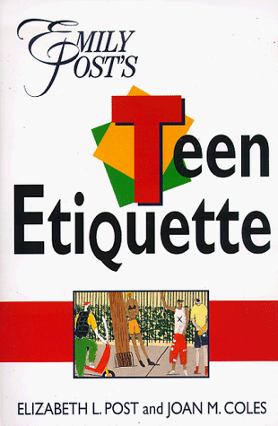 Emily Post's Teen Etiquette  Revised  9780062733375 Front Cover