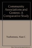 Community Associations and Centres A Comparative Study  1976 9780080199375 Front Cover