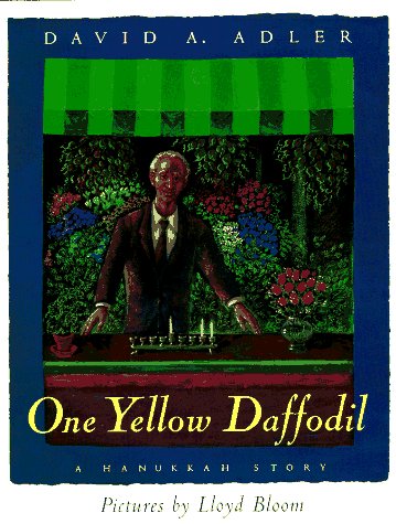 One Yellow Daffodil A Hanukkah Story N/A 9780152005375 Front Cover