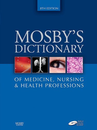 Mosby's Dictionary of Medicine, Nursing and Health Professions  8th 2009 9780323049375 Front Cover