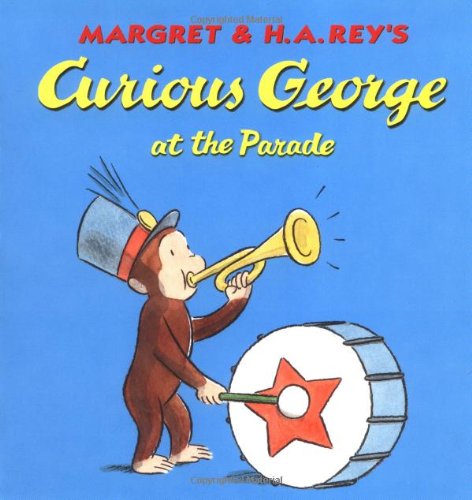 Curious George at the Parade   1999 9780395978375 Front Cover