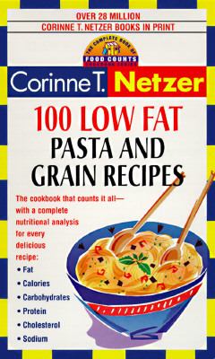 100 Low Fat Pasta and Grain Recipes N/A 9780440223375 Front Cover