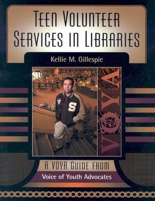 Teen Volunteer Services in Libraries   2004 9780810848375 Front Cover