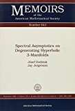 Spectral Asymptotics on Degenerating Hyperbolic 3-Manifolds  N/A 9780821808375 Front Cover