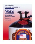 The Charlton Standard Catalogue of Wade: Liquor Containers  1999 9780889682375 Front Cover