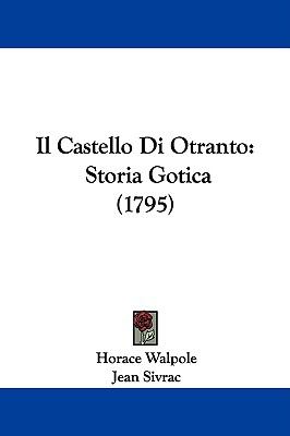 Il Castello Di Otranto: Storia Gotica  2009 9781104344375 Front Cover
