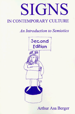 Signs in Contemporary Culture An Introduction to Semiotics 2nd 1999 (Revised) 9781879215375 Front Cover