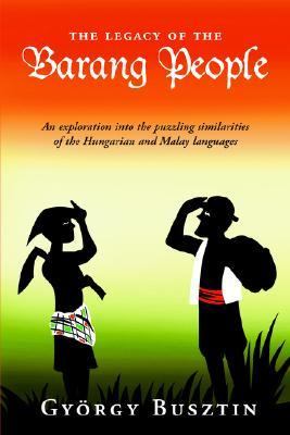 Legacy of the Barang People an Explorati   2006 9789793780375 Front Cover