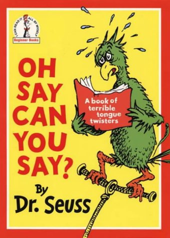 Oh Say Can You Say? (Beginner Books) N/A 9780001713376 Front Cover