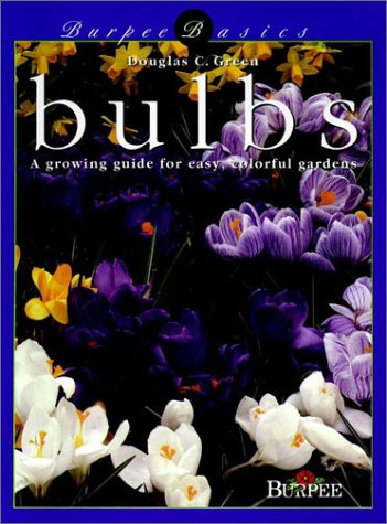 Bulbs A Growing Guide for Easy, Colorful Gardens  1998 9780028626376 Front Cover