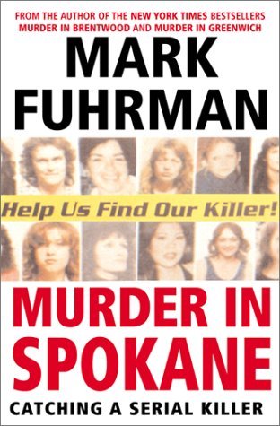 Murder in Spokane Catching a Serial Killer  2001 9780060194376 Front Cover