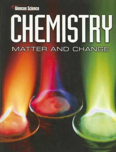 Chemistry Matter and Change  2008 (Student Manual, Study Guide, etc.) 9780078746376 Front Cover