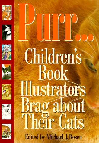 Purr... Children's Book Illustrators Brag about Their Cats  1996 9780152008376 Front Cover