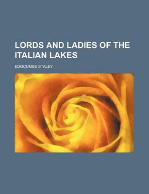 Lords and Ladies of the Italian Lakes  N/A 9780217844376 Front Cover