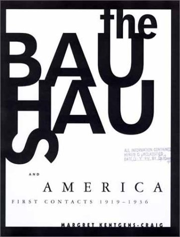 Bauhaus and America First Contacts, 1919-1936  1999 9780262112376 Front Cover