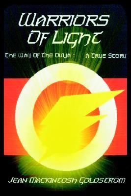 Warriors of Light The Way of the Ouija: a True Story N/A 9780595315376 Front Cover