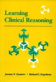 Learning Clinical Reasoning   1991 9780683045376 Front Cover