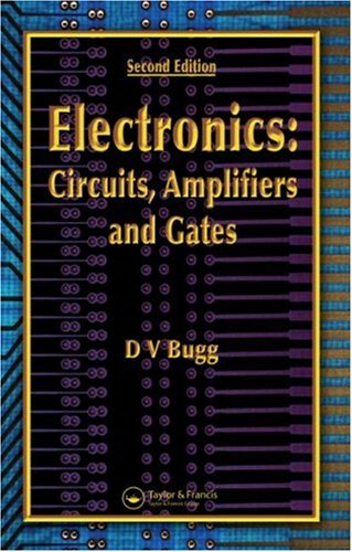 Electronics Circuits, Amplifiers and Gates, Second Edition 2nd 2006 (Revised) 9780750310376 Front Cover
