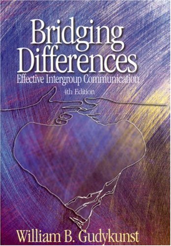 Bridging Differences Effective Intergroup Communication 4th 2004 (Revised) 9780761929376 Front Cover