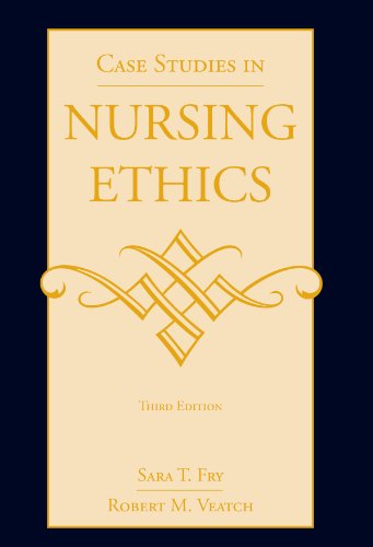 Case Studies in Nursing Ethics  3rd 2006 (Revised) 9780763730376 Front Cover