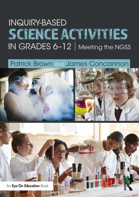 Inquiry-Based Science Activities in Grades 6-12 Meeting the NGSS  2018 9780815383376 Front Cover