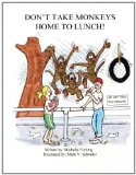 Don't Take Monkeys Home to Lunch  N/A 9781466445376 Front Cover