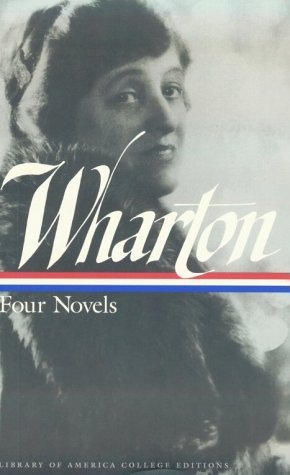 Edith Wharton: Four Novels A Library of America College Edition N/A 9781883011376 Front Cover