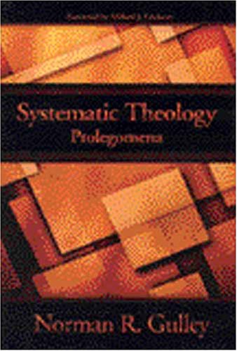 Systematic Theology : Prolegomena  2003 9781883925376 Front Cover