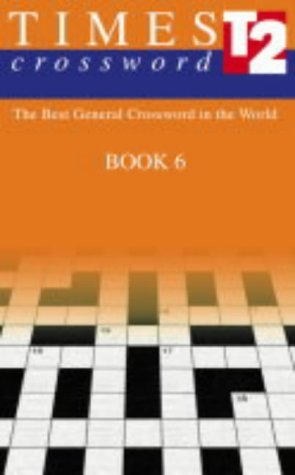 Times Quick Crossword Book 6 80 World-Famous Crossword Puzzles from the Times2 6th 9780007165377 Front Cover