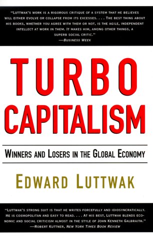 Turbo-Capitalism Winners and Losers in the Global Economy N/A 9780060931377 Front Cover