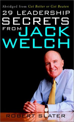 29 Leadership Secrets from Jack Welch  2nd 2003 (Abridged) 9780071409377 Front Cover