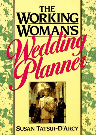 Working Woman's Wedding Planner Revised for the `90s 2nd 1991 (Revised) 9780139637377 Front Cover