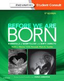 Before We Are Born Essentials of Embryology and Birth Defects 9th 2016 9780323313377 Front Cover