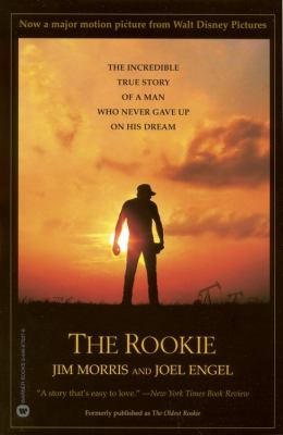 Rookie The Incredible True Story of a Man Who Never Gave up on His Dream  2001 9780446678377 Front Cover