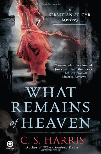 What Remains of Heaven A Sebastian St. Cyr Mystery N/A 9780451234377 Front Cover