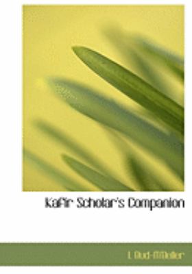 Kafir Scholar's Companion:   2008 9780554885377 Front Cover
