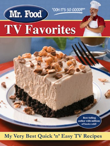Mr. Food TV Favorites My Very Best Quick 'n' Easy TV Recipes N/A 9780615322377 Front Cover