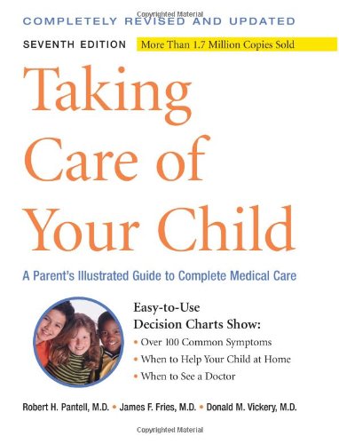 Taking Care of Your Child A Parent's Illustrated Guide to Complete Medical Care 7th 2006 9780738210377 Front Cover
