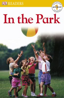 DK Readers L0: in the Park   2004 9780756605377 Front Cover