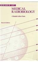 Primer of Medical Radiobiology  2nd 1989 (Revised) 9780815188377 Front Cover