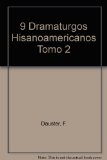9 Dramaturgos Hisanoamericanos Tomo 2:  2nd 2000 9780919659377 Front Cover