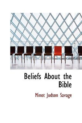 Beliefs About the Bible:   2009 9781103912377 Front Cover