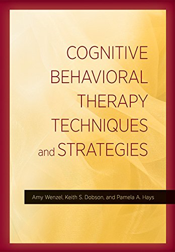 Cognitive Behavioral Therapy Techniques and Strategies   2016 9781433822377 Front Cover