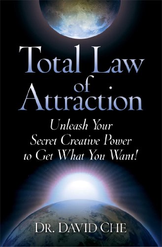 Total Law of Attraction Unleash Your Secret Creative Power to Get What You Want! N/A 9781476757377 Front Cover