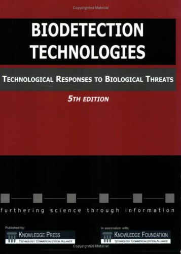 Biodetection Technologies: Technological Responses to Biological Threats  2009 9781594301377 Front Cover