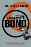 James Bond: Brokenclaw A 007 Novel N/A 9781605984377 Front Cover