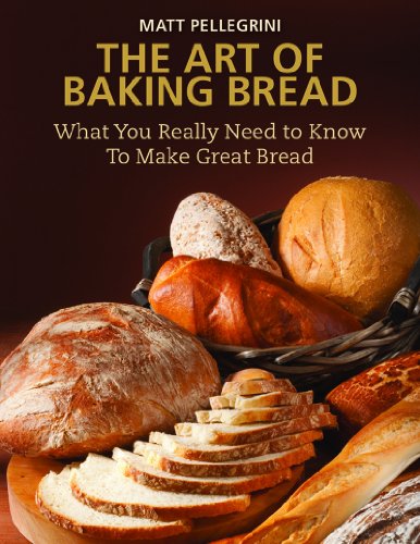 Art of Baking Bread What You Really Need to Know to Make Great Bread  2011 9781616085377 Front Cover