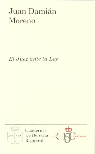 El juez ante la ley / The judge before the law:  2011 9788492884377 Front Cover