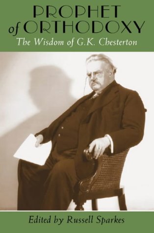 Prophet of Orthodoxy The Wisdom of G. K. Chesterton  1997 9780006280378 Front Cover